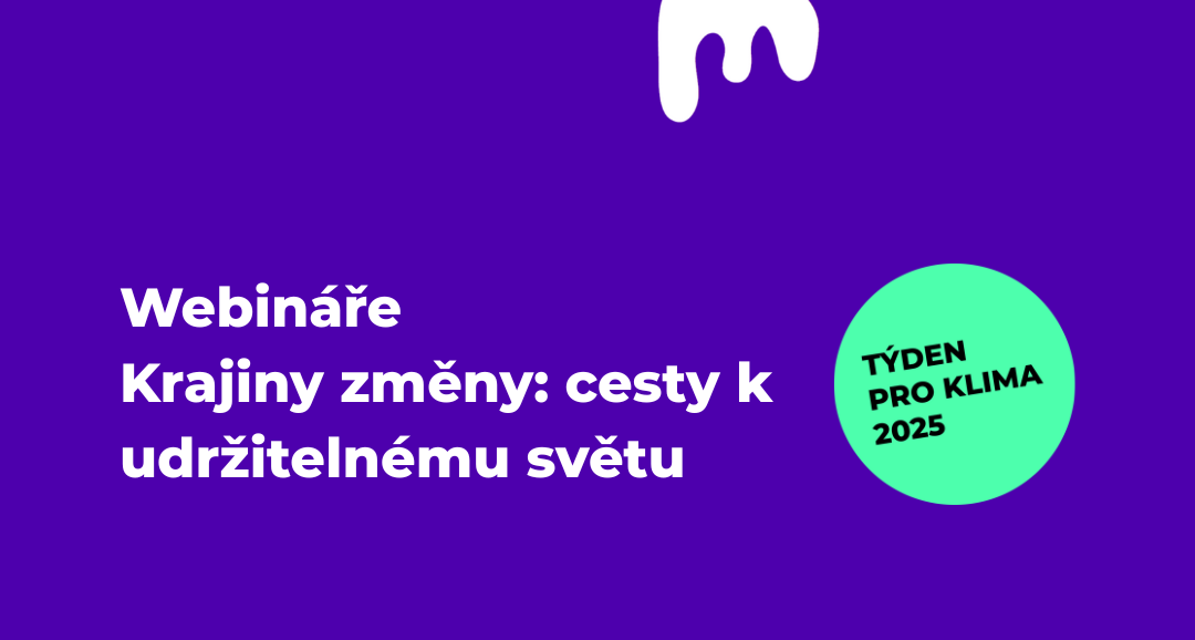 Všechny webináře Krajiny změny: cesty k udržitelnému světu